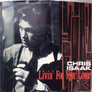 Chris Isaak - Livin' For Your Lover