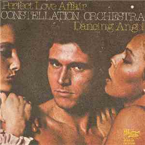 Constellation Orchestra - Perfect Love Affair / Dancing Angel