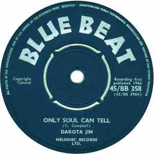 Dakota Jim / Dakota's All Stars - Only Soul Can Tell / Call Me Master