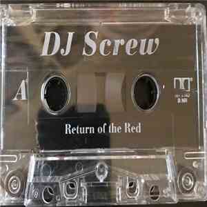 DJ Screw - Return Of The Red