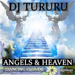 DJ Tururu - Angels & Heaven (Dancing Clouds)