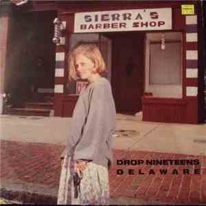 Drop Nineteens - Delaware