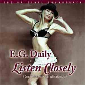 E.G. Daily - Listen Closely: A One-Woman Autobiographical Musical