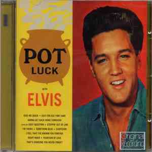 Elvis Presley - Pot Luck