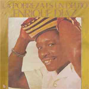 Enrique Díaz Y Su Conjunto - La Pobreza Es Un Delito