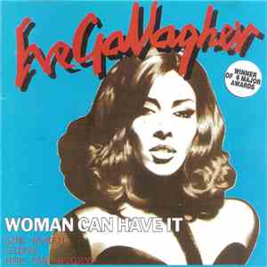 Eve Gallagher - Woman Can Have It