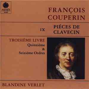 François Couperin, Blandine Verlet - Piéces De Clavecin (Livre III - Ordres ...