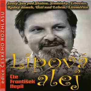 František Nepil - Lipová Alej