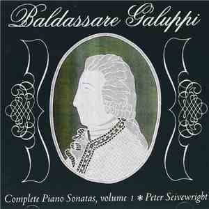 Galuppi, Peter Seivewright - Complete Piano Sonatas Vol.1