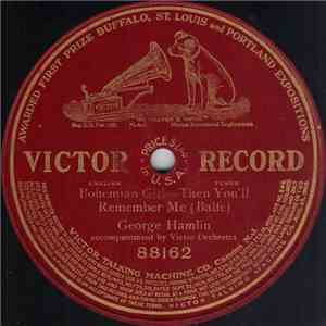 George Hamlin - Bohemian Girl—Then You'll Remember Me