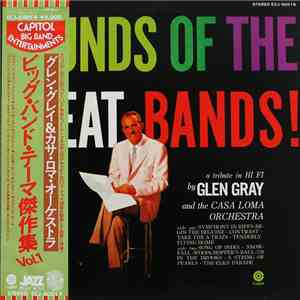 Glen Gray And The Casa Loma Orchestra = グレングレイ＆カサ・ロマオーケストラ - Sounds Of The  ...