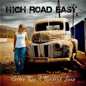 High Road Easy - Hotter Than A Thousand Suns