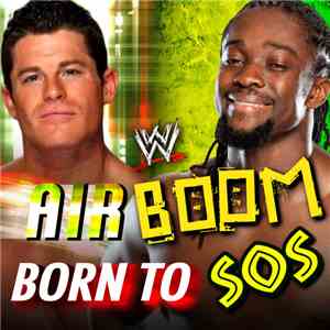 James A. Johnston - WWE: Born To SOS (Air Boom)
