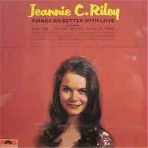 Jeannie C. Riley - Things Go Better With Love