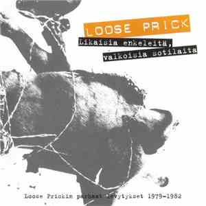 Loose Prick - Likaisia Enkeleitä, Valkoisia Sotilaita