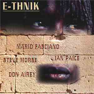 Mario Fasciano, Steve Morse, Ian Paice, Don Airey - E-Thnik