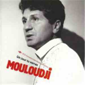 Mouloudji - Un Jour Tu Verras
