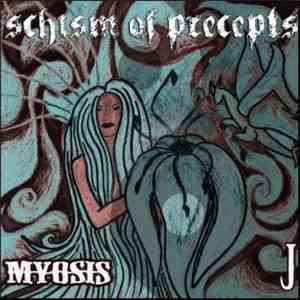 Myosis / J  - Schism Of Precepts