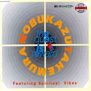 Nobukazu Takemura Featuring Spiritual Vibes - The Quest Is A Reward