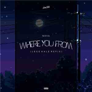 Nova  - Where You From (Lege Kale Refix)