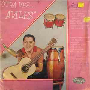 Otra Vez - Otra Vez...Aviles