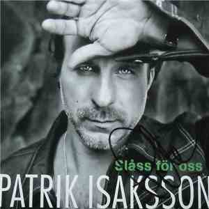 Patrik Isaksson - Slåss För Oss