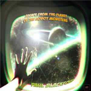 Paul Blackford - Escape From The Planet Of The Robot Monsters