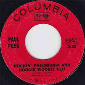 Paul Peek - Rockin' Pneumonia And Boogie Woogie Flu