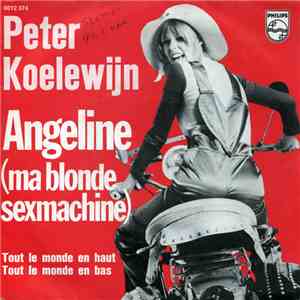 Peter Koelewijn - Angéline (Ma Blonde Sexmachine)