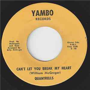 Quantrells - Can't Let You Break My Heart / Show Me The Game Of Love