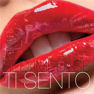 Red Impulse - Ti Sento