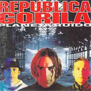 Republica Gorila - Planeta Ruido