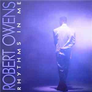Robert Owens - Rhythms In Me