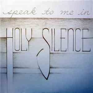 Rosemary Crow - Speak To Me In Holy Silence