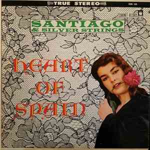 Santiago And His Silver Strings - Heart Of Spain