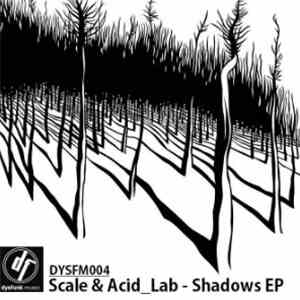 Scale  & Acid_Lab - Shadows EP