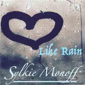 Sylkie Monoff - Like Rain