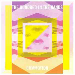The Hundred In The Hands - Commotion