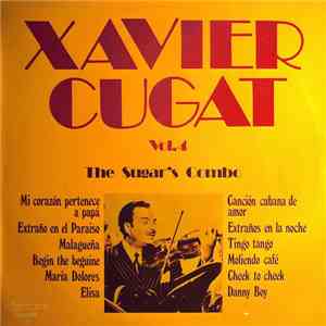 The Sugar's Combo - Xavier Cugat Vol. 4