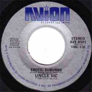 Uncle Vic - Erotic Suburbs / Baby Now That I've Found You