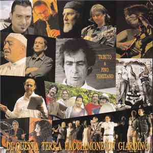 Various - Di Questa Terra Facciamone Un Giardino (Tributo A Pino Veneziano)