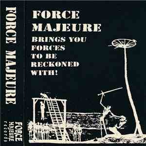 Various - Force Majeure Brings You Forces To Be Reckoned With!