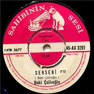 Ahmet Baki Çallıoğlu - Serseri / Ben Bir Kıralım