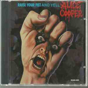 Alice Cooper  - Raise Your Fist And Yell