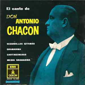 Antonio Chacón - El Cante De Don Antonio Chacon
