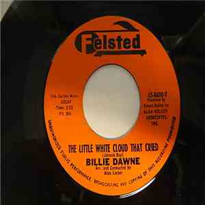 Billie Dawne - The Little White Cloud That Cried / Nobody Cares