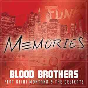 Blood Brothers Featuring Alibi Montana & The Delikate - Memories