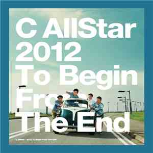 C AllStar - 2012 To Begin From The End