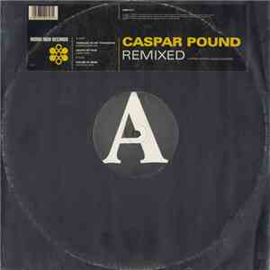 Caspar Pound - Caspar Pound Remixed