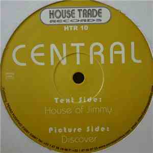 Central  - House Of Jimmy / Discover